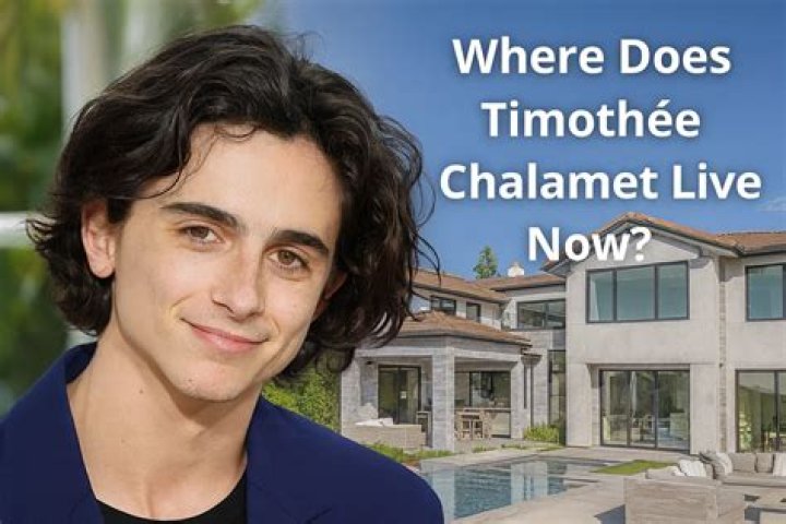 Where Does Timothée Chalamet Live Now?